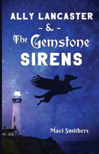 Cover image for Ally Lancaster & The Gemstone Sirens