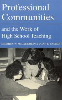 Cover image for Professional Communities and the Work of High School Teaching