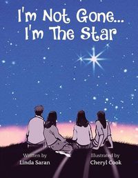 Cover image for I'm Not Gone... I'm the Star