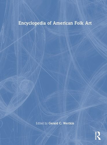 Cover image for Encyclopedia of American Folk Art