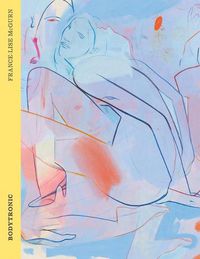 Cover image for France-Lise McGurn: Bodytronic
