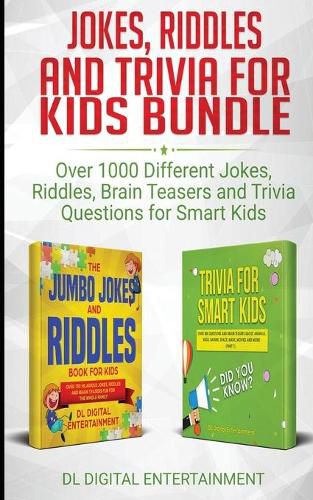 Cover image for Jokes, Riddles and Trivia for Kids Bundle: Over 1000 Different Jokes, Riddles, Brain Teasers and Trivia Questions for Smart Kids