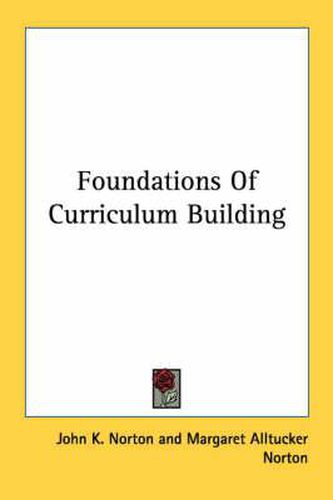 Cover image for Foundations of Curriculum Building