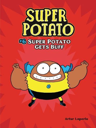 Cover image for Super Potato Gets Buff: Book 6