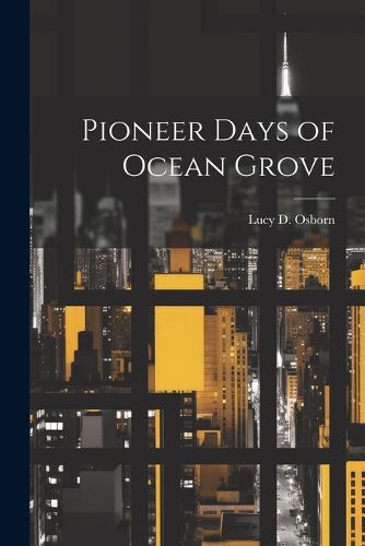 Cover image for Pioneer Days of Ocean Grove