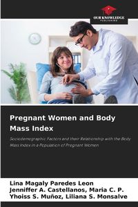 Cover image for Pregnant Women and Body Mass Index