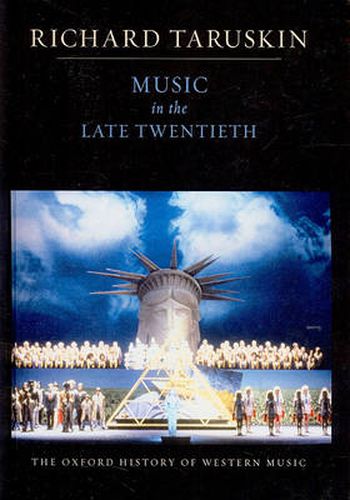 Cover image for Music in the Late Twentieth Century: The Oxford History of Western Music