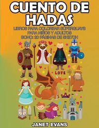 Cover image for Cuento de Hadas: Libros Para Colorear Superguays Para Ninos y Adultos (Bono: 20 Paginas de Sketch)