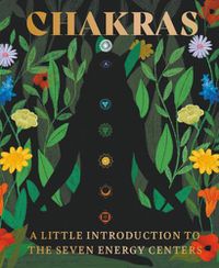 Cover image for Chakras: A Little Introduction to the Seven Energy Centers