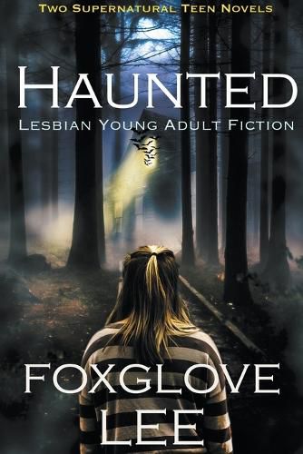 Cover image for Haunted Lesbian Young Adult Fiction: Two Supernatural Teen Novels