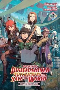 Cover image for Apparently, Disillusioned Adventurers Will Save the World, Vol. 3 (light novel)