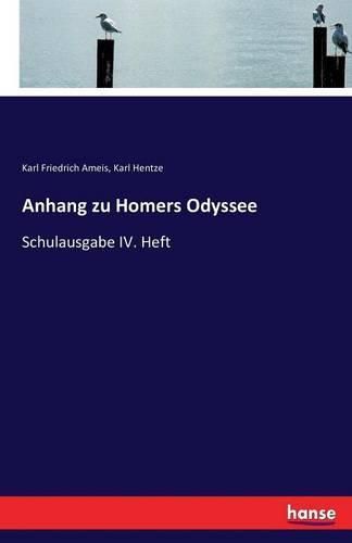 Anhang zu Homers Odyssee: Schulausgabe IV. Heft