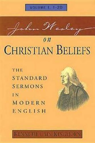 Cover image for John Wesley on Christian Beliefs: The Standard Sermons in Modern English