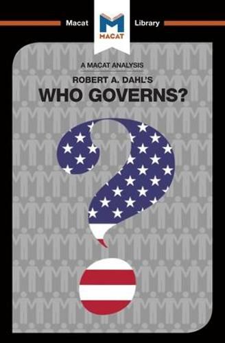 An Analysis of Robert A. Dahl's Who Governs? Democracy and Power in an American City: Democracy and Power in an American City