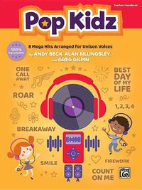 Cover image for Pop Kidz: 8 Mega Hits Arranged for Unison Voices