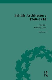 Cover image for British Architecture 1760-1914: Volume I: 1760-1830