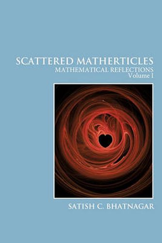 Cover image for Scattered Matherticles: Mathematical Reflections Volume I