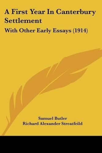 A First Year in Canterbury Settlement: With Other Early Essays (1914)