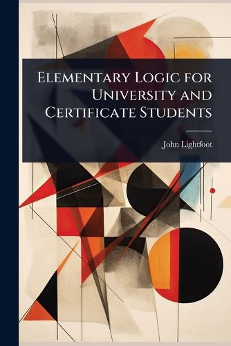 Cover image for Elementary Logic for University and Certificate Students