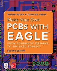 Cover image for Make Your Own PCBs with EAGLE: From Schematic Designs to Finished Boards