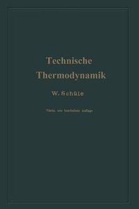 Cover image for Technische Thermodynamik: Erster Band Die Fur Maschinenbau Wichtigsten Lehren Nebst Technischen Anwendungen