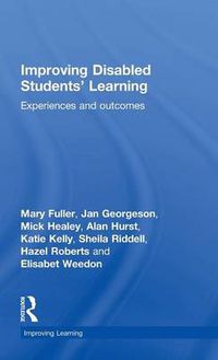 Cover image for Improving Disabled Students' Learning: Experiences and Outcomes