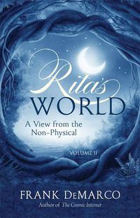 Cover image for Rita'S World Volume II: A View from the Non-Physical