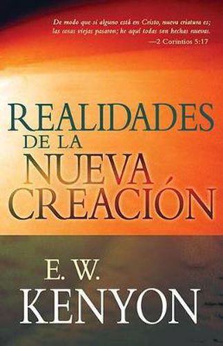 Cover image for Realidades de la Nueva Creacion: Una Revelacion de la Redencion