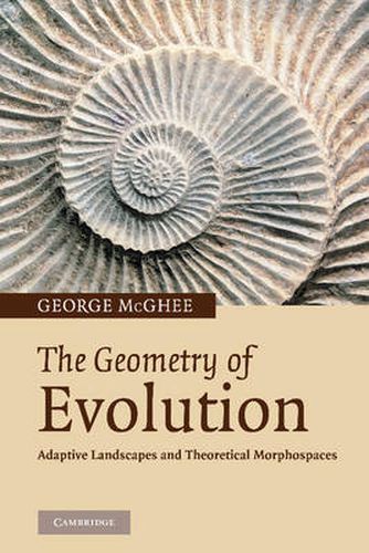 Cover image for The Geometry of Evolution: Adaptive Landscapes and Theoretical Morphospaces