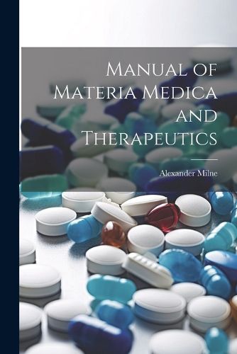 Cover image for Manual of Materia Medica and Therapeutics