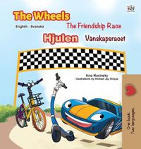 Cover image for The Wheels -The Friendship Race (English Swedish Bilingual Book for Kids)