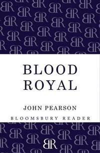 Cover image for Blood Royal: The Story of the Spencers and the Royals