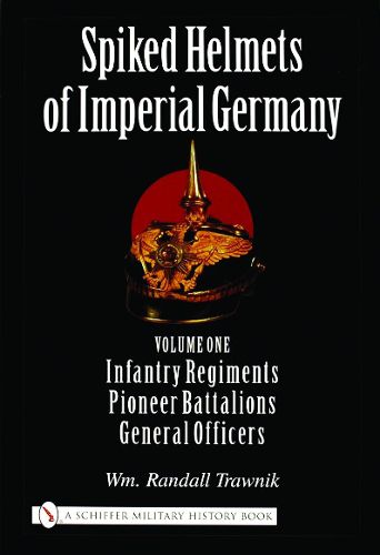 Cover image for Spiked Helmets of Imperial Germany