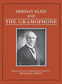 Cover image for Herman Klein and the Gramophone