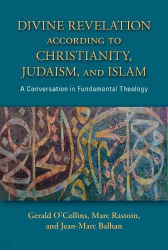 Cover image for Divine Revelation according to Christianity, Judaism, and Islam