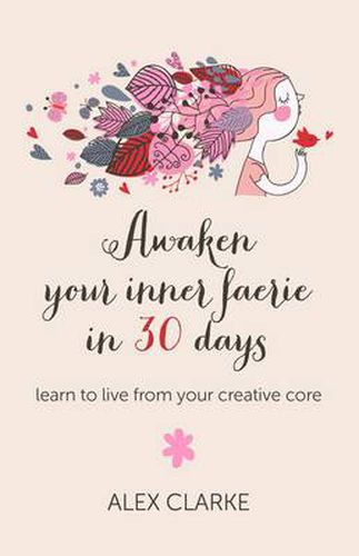 Cover image for Awaken your inner faerie in 30 days - learn to live from your creative core