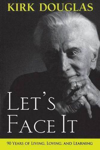 Cover image for Let's Face It: 90 Years of Living, Loving, and Learning