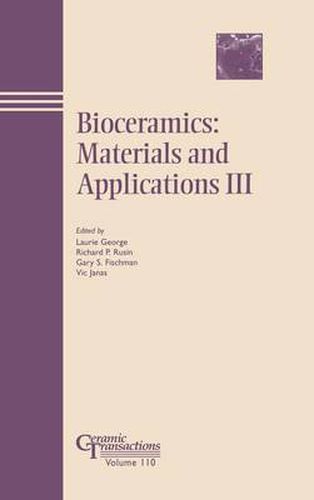 Bioceramics: Materials and Applications III