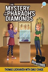 Cover image for Ava & Carol Detective Agency: The Mystery of the Pharaoh's Diamonds