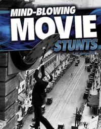 Cover image for Mind-Blowing Movie Stunts