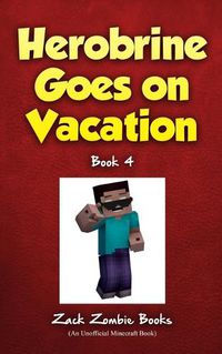 Cover image for Herobrine Goes On Vacation