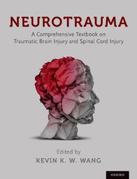 Cover image for Neurotrauma: A Comprehensive Textbook on Traumatic Brain Injury and Spinal Cord Injury
