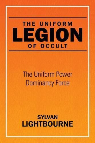 Cover image for The Uniform Legion of Occult: The Uniform Power Dominancy Force