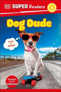 Cover image for DK Super Readers Level 2 Dog Dude