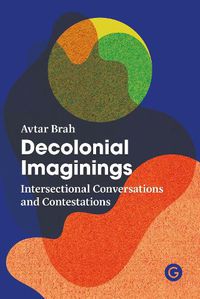 Cover image for Decolonial Imaginings: Intersectional Conversations and Contestations