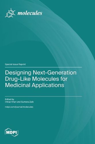 Cover image for Designing Next-Generation Drug-Like Molecules for Medicinal Applications