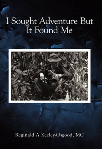 Cover image for I Sought Adventure But It Found Me