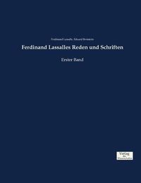 Cover image for Ferdinand Lassalles Reden und Schriften: Erster Band