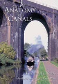 Cover image for The Anatomy of Canals Volume 1: The Early Years