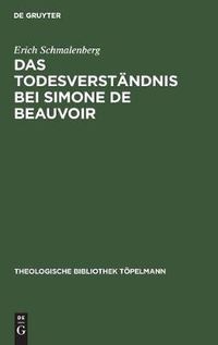 Cover image for Das Todesverstandnis Bei Simone de Beauvoir: Eine Theologische Untersuchung